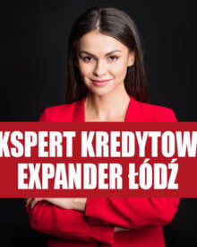 Expander Łódź - Ekspert Kredytowy