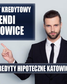 Lendi Katowice - Kredyt hipoteczny