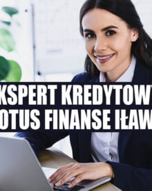 Ekspert kredytowy Iława - Notus Finanse