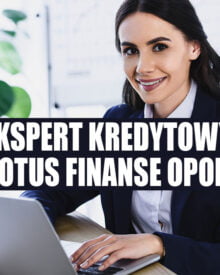 Ekspert kredytowy Opole - Notus Finanse